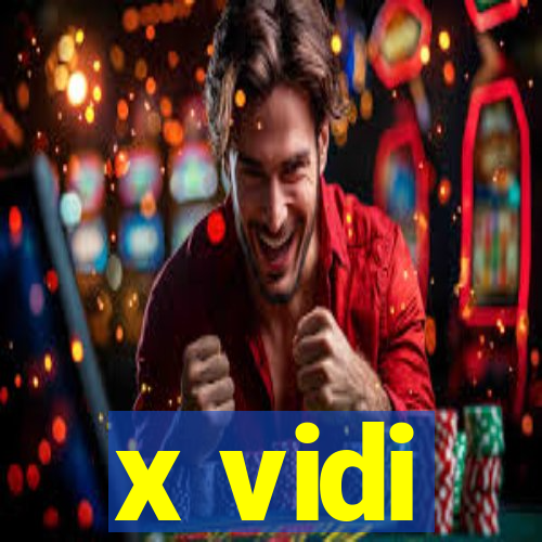 x vidi